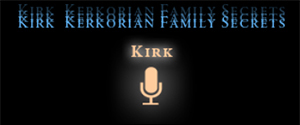 Kirk Kerkorian Audio Coming Soon